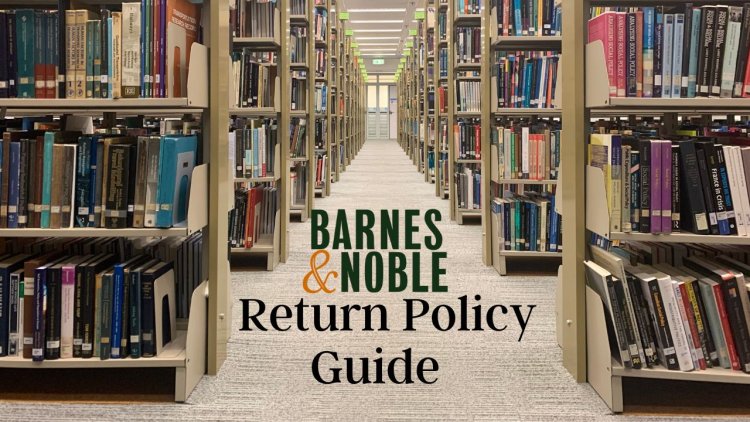 Barnes and Noble Return Policy - Simple Returns & Refunds