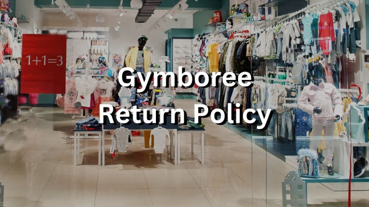 Gymboree Return Policy Guide - Easy Returns & Exchanges