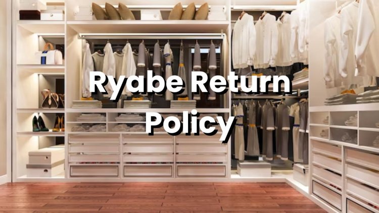 Ryabe Return Policy - Ensuring Your Shopping Confidence